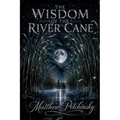 The Wisdom of the River Cane