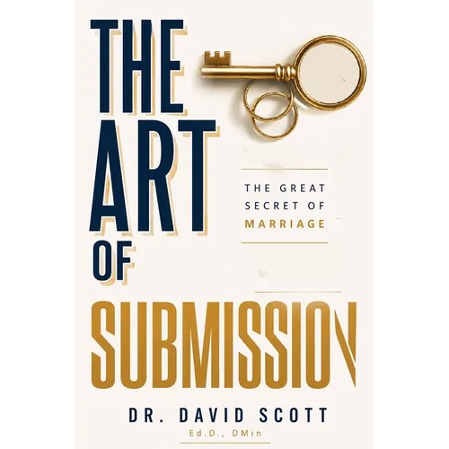 The Art of Submission: The Great Secret of Marriage
