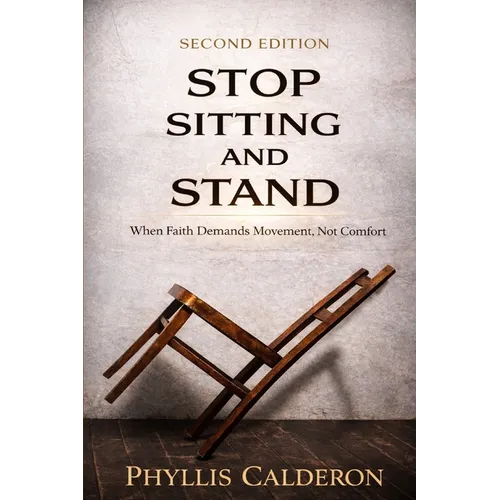 Stop Sitting and Stand: When Faith Demands Movement, Not Comfort