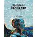 Spiritual Resilience: Lessons for the Spiritual and Emotional Growth of Teens