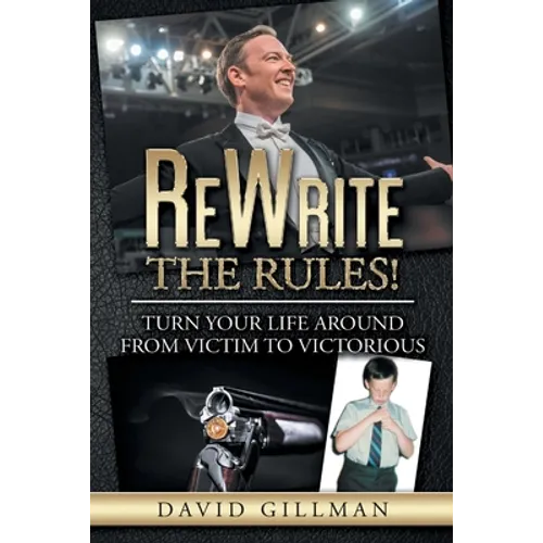 ReWrite The Rules!: Turn Your Life Around From Victim to Victorious
