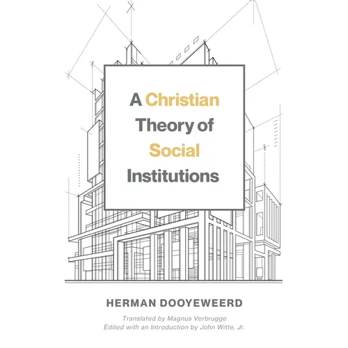 A Christian Theory of Social Institutions