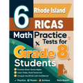 6 Rhode Island RICAS Math Practice Tests for Grade 8 Students: A Complete Guide to Building Math Mastery and Excelling on the Rhode Island RICAS Test