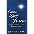 Come Lord Jesus
