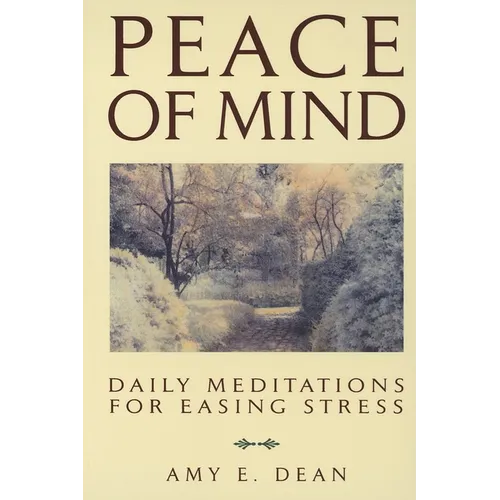 Peace of Mind: Daily Meditations for Easing Stress