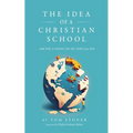 The Idea of a Christian School