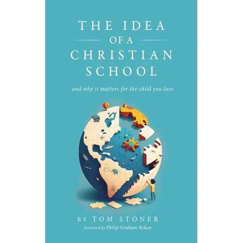 The Idea of a Christian School