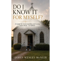 Do I Know It for Myself?