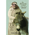 The Answer is Always "Jesus": 74 Children's Sermons for All Occasions