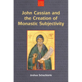 John Cassian and the Creation of Monastic Subjectivity