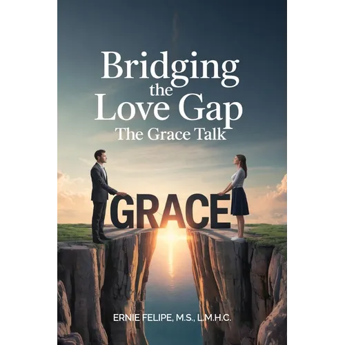 Bridging the Love GAP, The Grace Talk