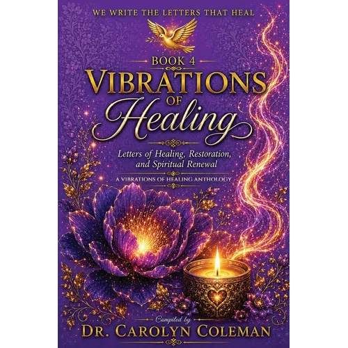We Write the Letters That Heal: Vibrations of Healing
