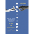 Undivided: The Quest for Racial Solidarity in an American Church