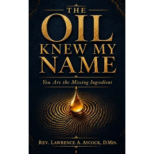 The Oil Knew My Name: You Are the Missing Ingredient