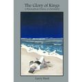 The Glory of Kings: A Philosophical Defense of Christianity