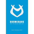 Boomerang: What You Send Out Comes Back: What You Send