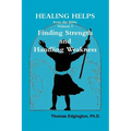 HEALING HELPS from the Bible Volume 3 Finding Strength & Handling Weakness