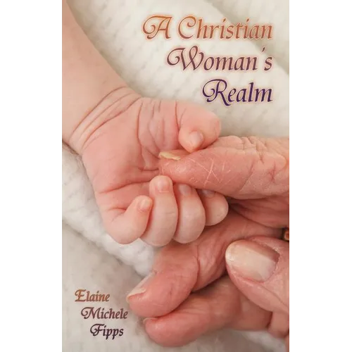 A Christian Woman's Realm: From Birth to Death