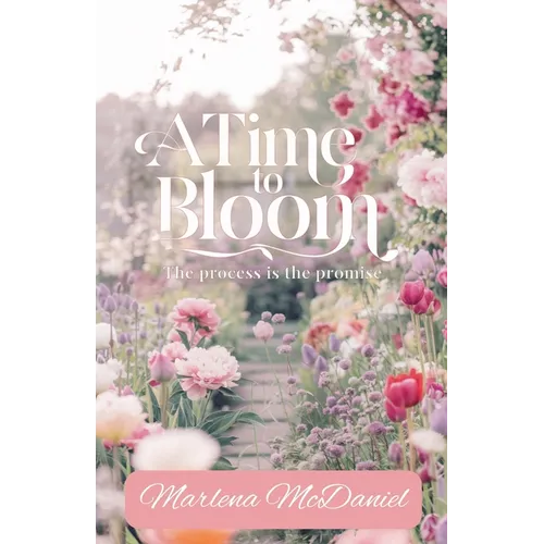 A Time To Bloom