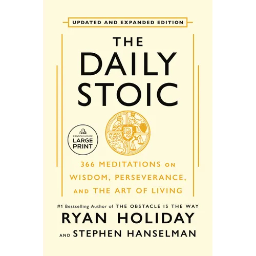The Daily Stoic 10th Anniversary Edition: 366 Meditations on Wisdom, Perseverance, and the Art of Living