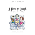 A Time to Laugh: My Life Over Fifty