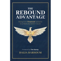 The Rebound Advantage: Rising from Financial Setbacks to a Radically Better Future