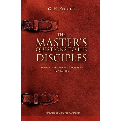 The Master's Questions to His Disciples