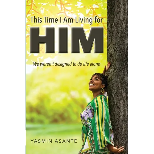 This Time I am Living for Him