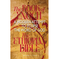 The Book of Enoch and the Ethiopian Bible: A Modern Attempt to Eclipse the Word of God