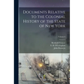 Documents Relative to the Colonial History of the State of New York; Volume 6