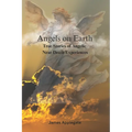 Angels on Earth: True Stories of Angelic Near Death Experiences