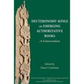 Deuteronomy-Kings as Emerging Authoritative Books: A Conversation