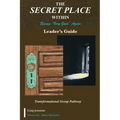 The Secret Place Within - Become Very Good Again: Leader's Guide