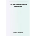 The Jewelry Repairer's Handbook