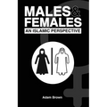 Males and Females: An Islamic Perspective