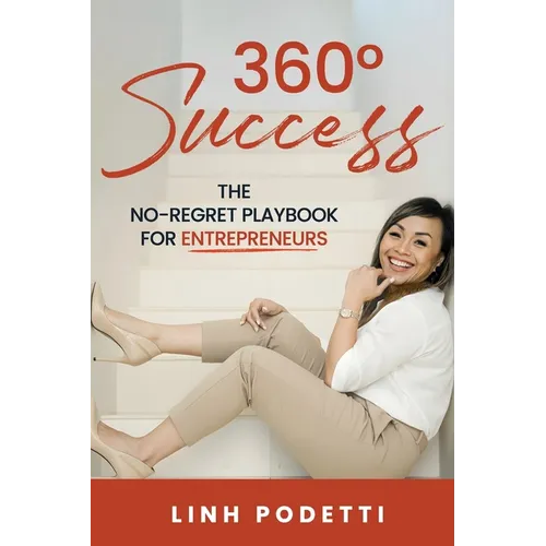 360° Success: The No-Regret Playbook for Entrepreneurs