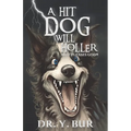 A Hit Dog Will Holler: As It Pleases God