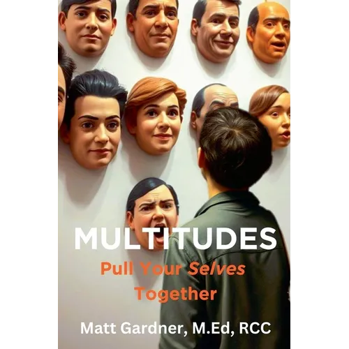 Multitudes: Pull Your Selves Together