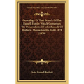 Genealogy Of That Branch Of The Russell Family Which Comprises The Descendants Of John Russell, Of Woburn, Massachusetts, 1640-1878 (1879)