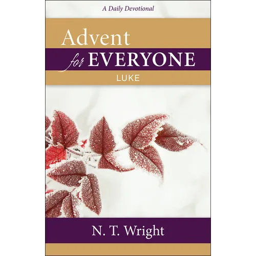 Advent for Everyone: Luke