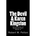 The Devil & Karen Kingston: A Documentary of a Demonic Battle For The Soul of a Retarded 13-year Old