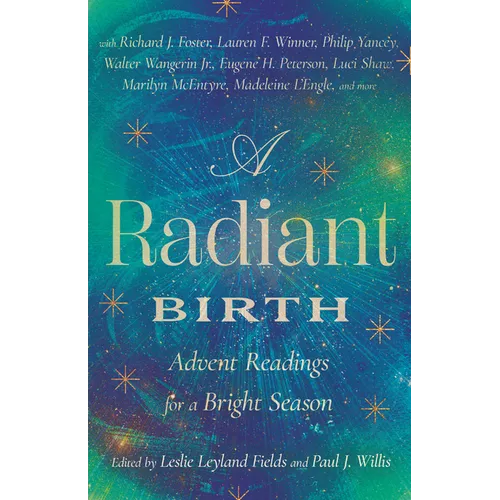 A Radiant Birth: Advent Readings for a Bright Season