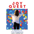 Joy Quest: A Journey to True Happiness