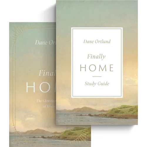 Finally Home: The Christian Hope of Heaven (Book and Study Guide)