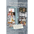 The Three-Fold Mimesis of Life: Volume I