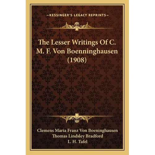The Lesser Writings Of C. M. F. Von Boenninghausen (1908)