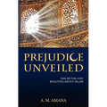 Prejudice Unveiled: The Myths and Realities about Islam