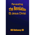 Revealing the Revelation of Jesus Christ
