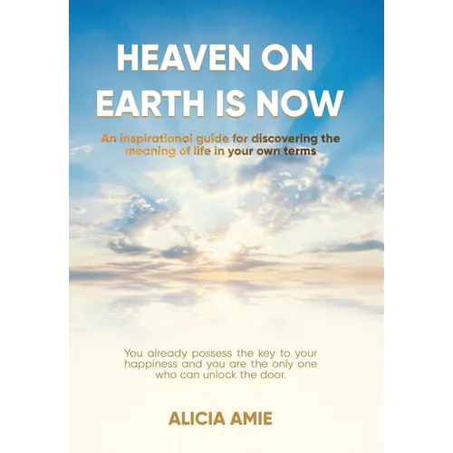 Heaven on Earth Is Now