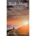 Walk-Along: A 5-Day a Week Journey through Scripture for an Entire Year